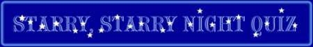 Link to Starry, Starry Night Quiz